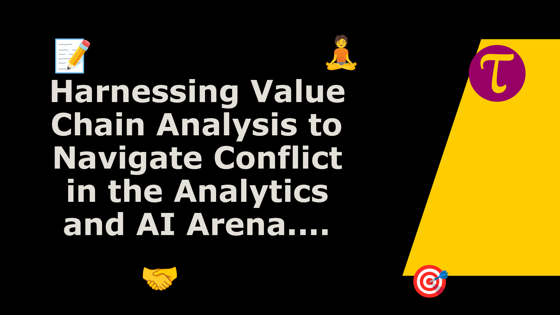 https://cdn.tao.ai/images/ig/Harnessing%20Value%20Chain%20Analysis%20to%20Navigate%20Conflict%20in%20the%20Analytics%20and%20AI%20Arena..../Conflict Management/notitle.png